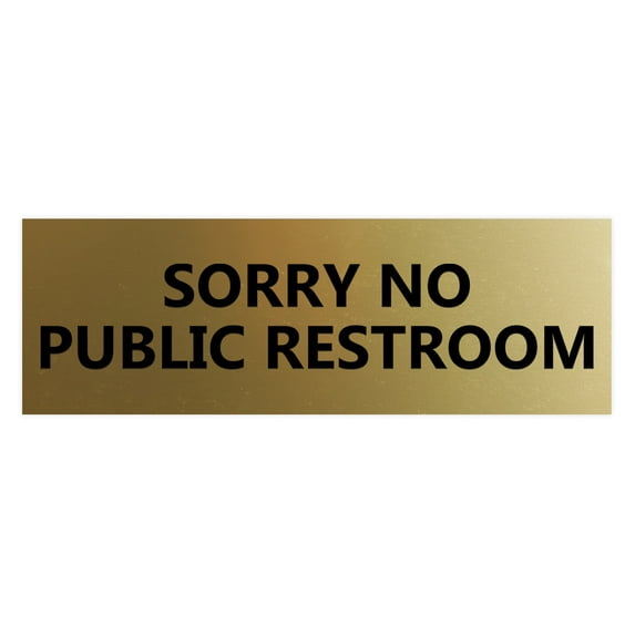 Basic Sorry No Public Restroom Sign (Brushed Gold) - Medium