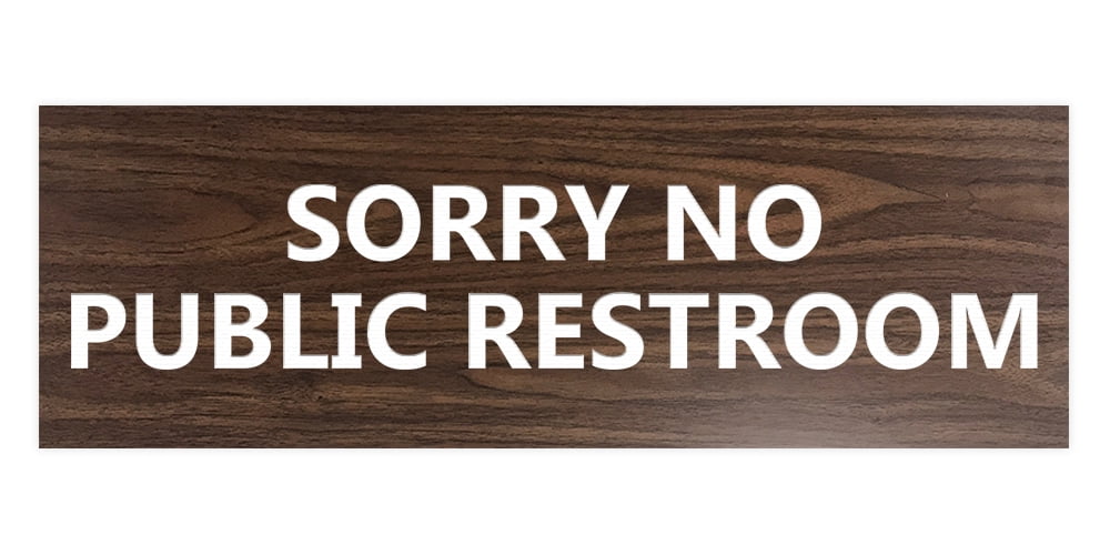Basic Sorry No Public Restroom Sign (Walnut) - Large - Walmart.com basic-sorry-no-public-restroom-sign-walnut-large-walmart-com