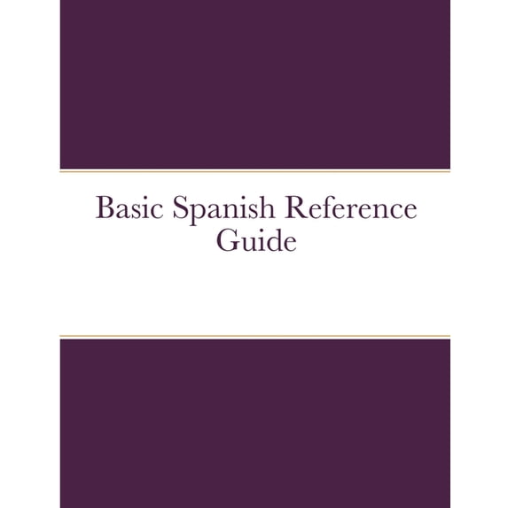 Basic Spanish Reference Guide, (Paperback)