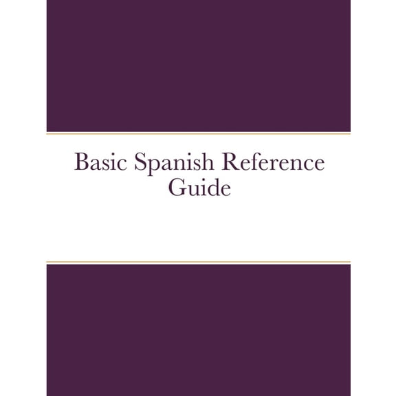 Basic Spanish Reference Guide, (Paperback)