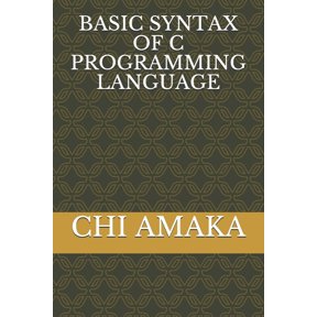 Basic Syntax of C Programming Language (Paperback)