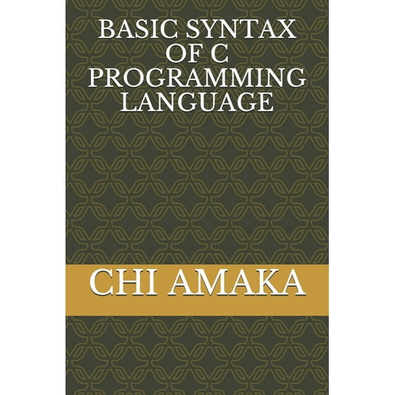 Basic Syntax of C Programming Language (Paperback)