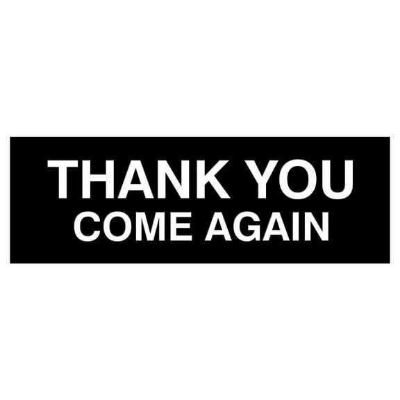 Basic THANK YOU COME AGAIN Sign (Black) - Medium