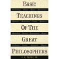 thumbnail image 1 of Basic Teachings of the Great Philosophers: A Survey of Their Basic Ideas, (Paperback), 1 of 1