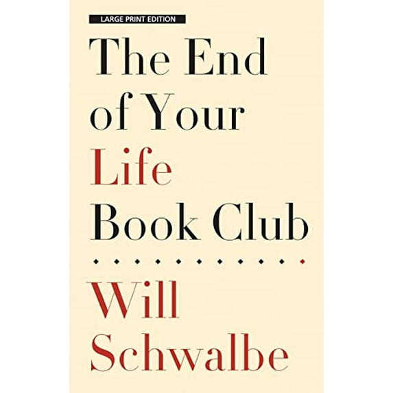 Pre-Owned The End of Your Life Book Club (Paperback) 1594136483 9781594136481