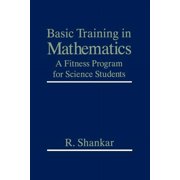 Basic Training in Mathematics: A Fitness Program for Science Students, (Paperback)
