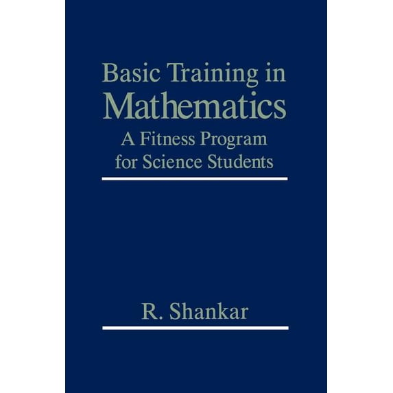 Basic Training in Mathematics: A Fitness Program for Science Students, (Paperback)
