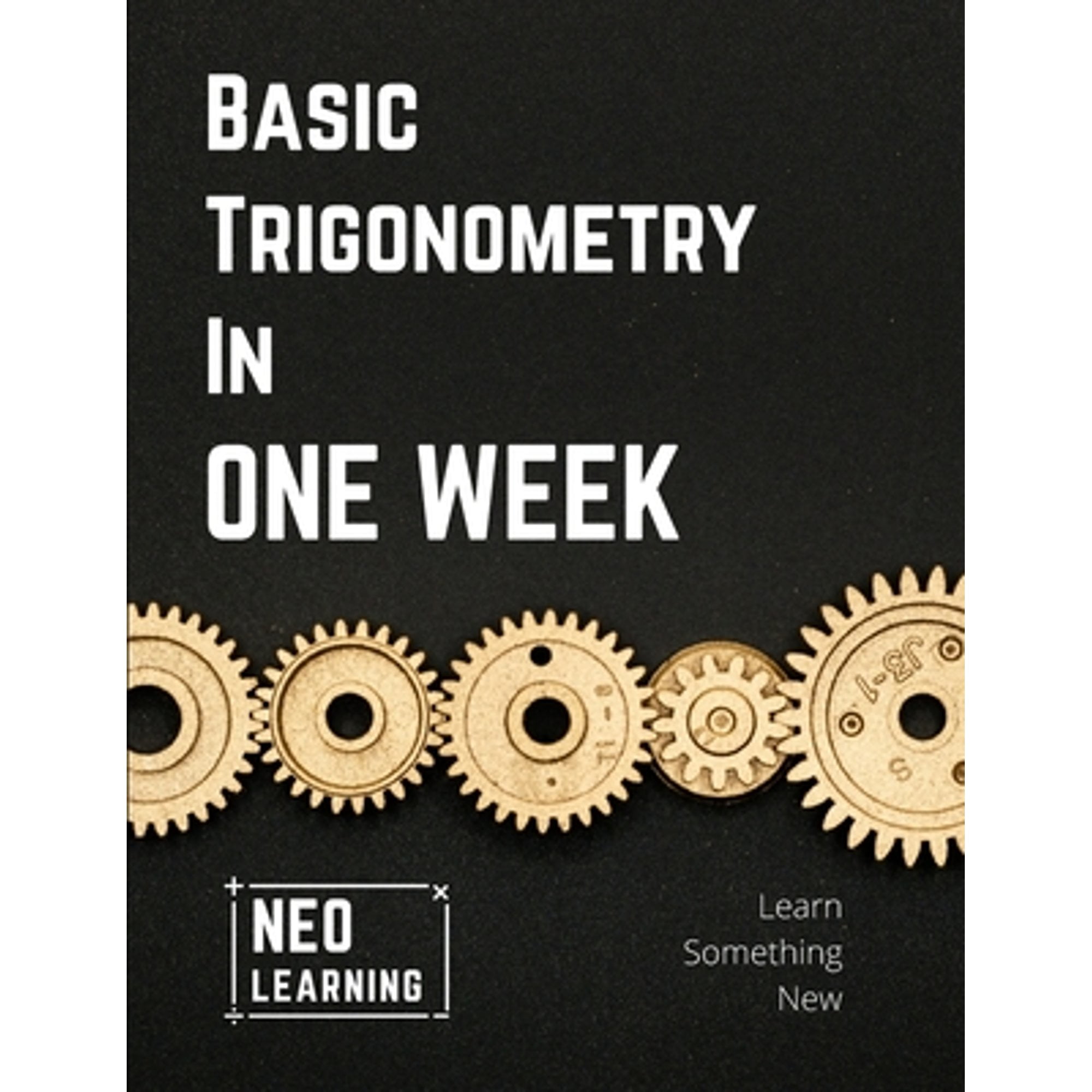 Basic Rtrignometry Basic Trigonometry In One Week : With an introduction to Brain Based ...