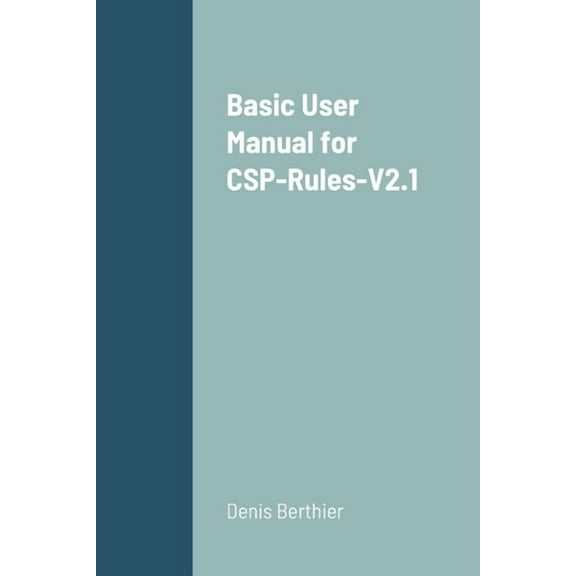 Basic User Manual for CSP-Rules-V2.1, (Paperback)