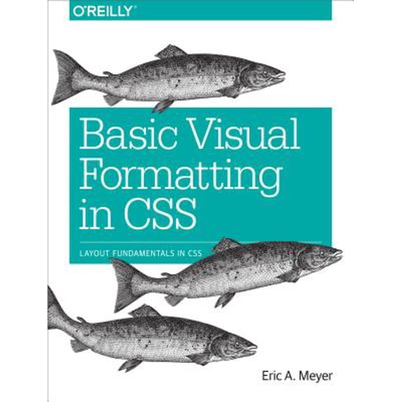 Basic Visual Formatting in CSS: Layout Fundamentals in CSS (Paperback)