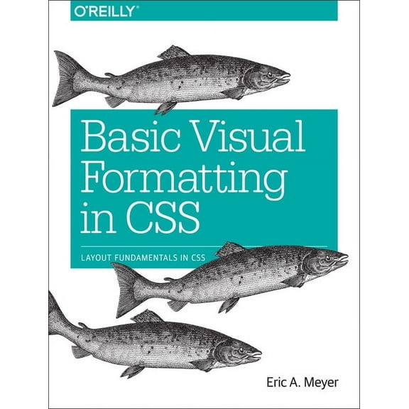 Basic Visual Formatting in CSS: Layout Fundamentals in CSS (Paperback)