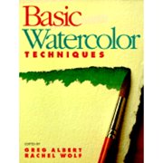 Basic Watercolor Techniques Paperback by Greg Albert, Rachel Rubin Wolf