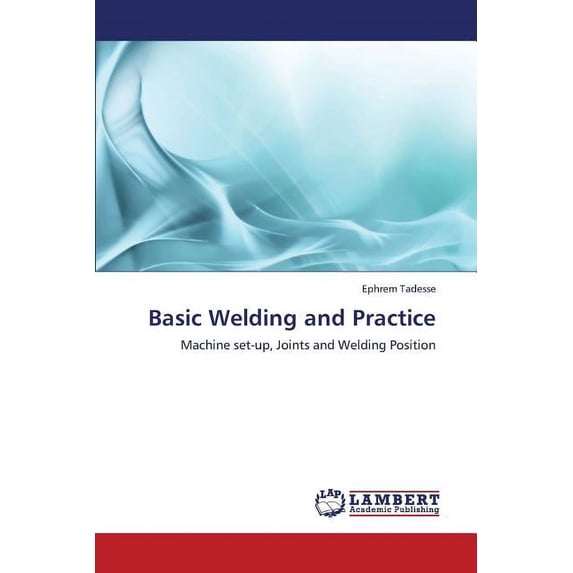 Basic Welding and Practice (Paperback)