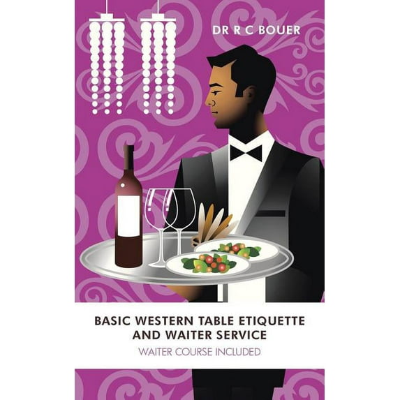 Basic Western Table Etiquette and Waiter Service : Waiter Course Included