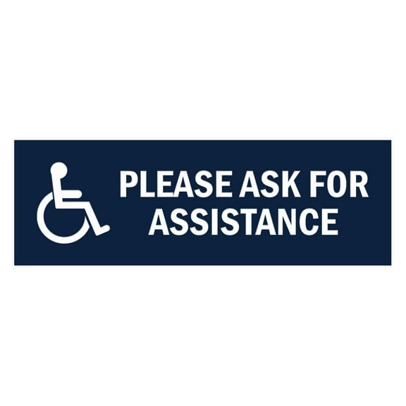 Basic Wheelchair Please Ask For Assistance Sign (Navy Blue / White) Small 2x6"