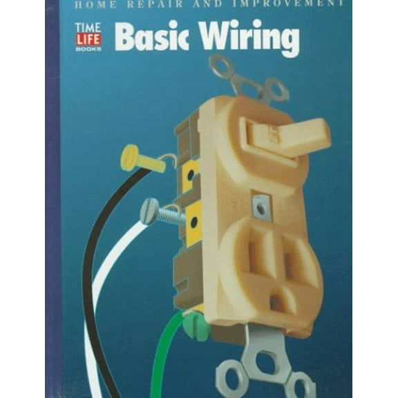 Pre-Owned Basic Wiring (HOME REPAIR AND IMPROVEMENT (UPDATED SERIES)) Paperback