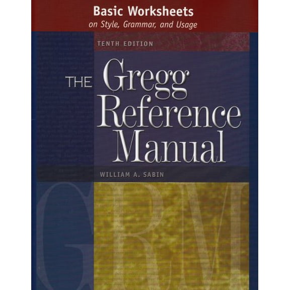 Pre-Owned Basic Worksheets on Style, Grammar, and Usage to accompany the Gregg Reference Manual, Tenth Edition (Paperback) 0072936541 9780072936544