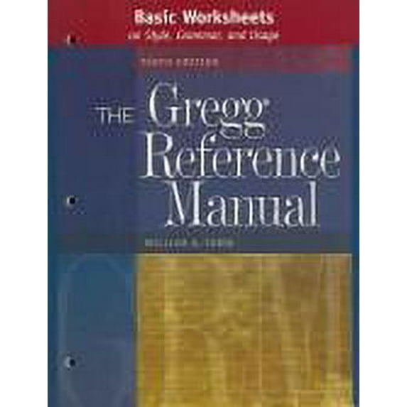 Pre-Owned Basic Worksheets on Style, Grammar, and Usage to accompany the Gregg Reference Manual, Tenth Edition
