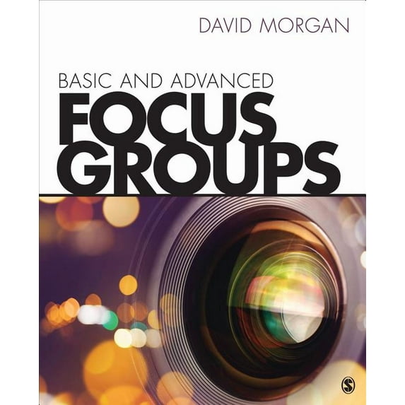 Basic and Advanced Focus Groups (Paperback)