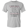 thumbnail image 1 of Basically a Surgeon - Funny Medical TV Show T Shirt - Small - Sport Grey, 1 of 5