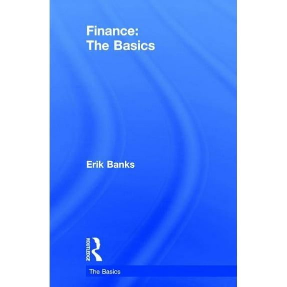 Basics: Finance: The Basics : Third Edition (Edition 3) (Hardcover)