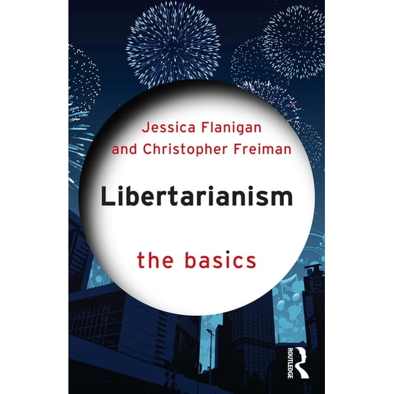 Basics Libertarianism: The Basics, (Paperback)