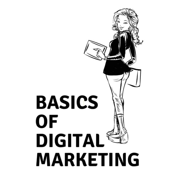 Basics Of Digital Marketing