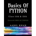 thumbnail image 1 of Basics Of Python: "Python Essentials: A Beginner's Guide for Class 11 & 12 CBSE", (Paperback), 1 of 1