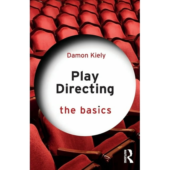 Basics Play Directing: The Basics, (Paperback)