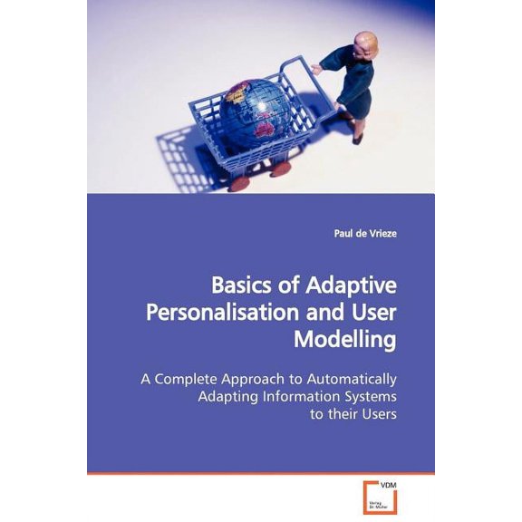 Basics of Adaptive Personalisation and User Modelling (Paperback)