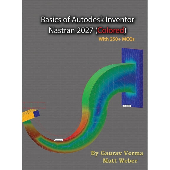 Basics of Autodesk Inventor Nastran 2027: (Colored), (Hardcover)