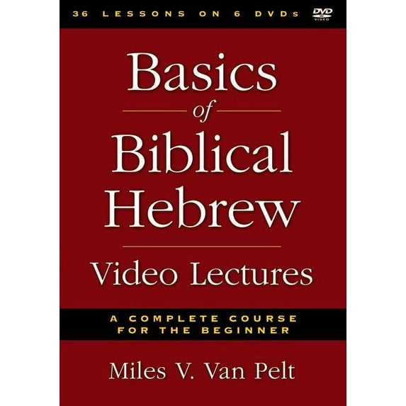 Basics of Biblical Hebrew Video Lectures : A Complete Course for the Beginner