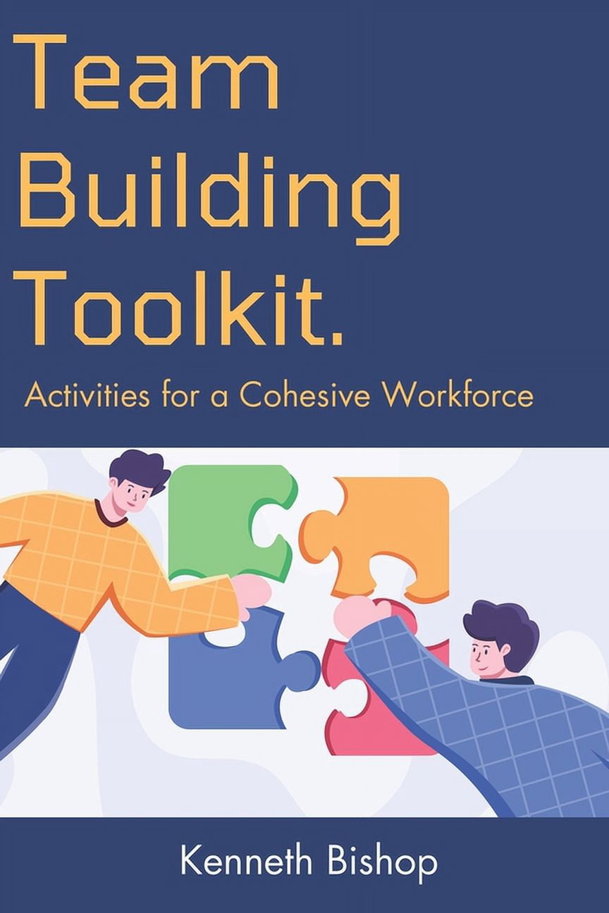 Basics of Business by Kenneth Bishop Team-Building Toolkit: Activities ...