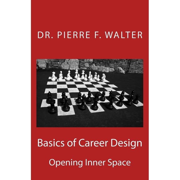 Basics of Career Design: Opening Inner Space (Paperback)