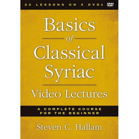 Basics of Classical Syriac Video Lectures: A Complete Course for the Beginner (Other)