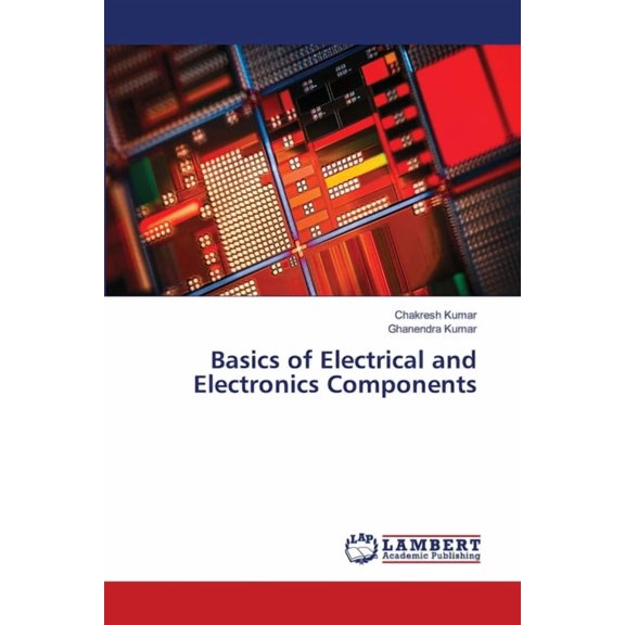 Basics of Electrical and Electronics Components, (Paperback)