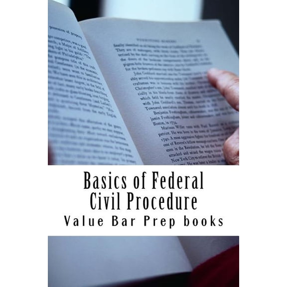 Basics of Federal Civil Procedure: Look Inside!!! Authored by Bar Exam Expert!!!