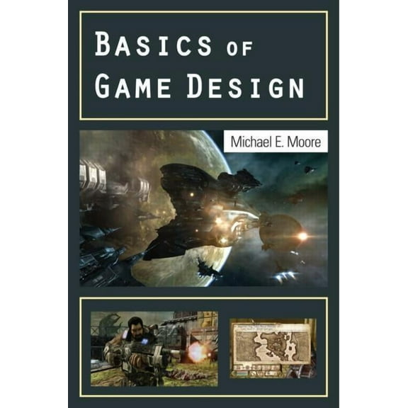 Basics of Game Design, (Paperback)