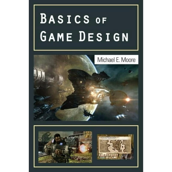 Basics of Game Design, (Paperback)