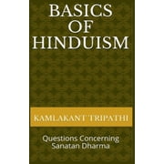Basics of Hinduism Questions Concerning Sanatan Dharma, Paperback