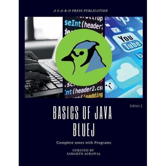 Basics of JAVA -BLUEJ: Complete notes with programs, (Paperback)