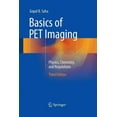 thumbnail image 1 of Basics of PET Imaging: Physics, Chemistry, and Regulations, (Paperback), 1 of 3