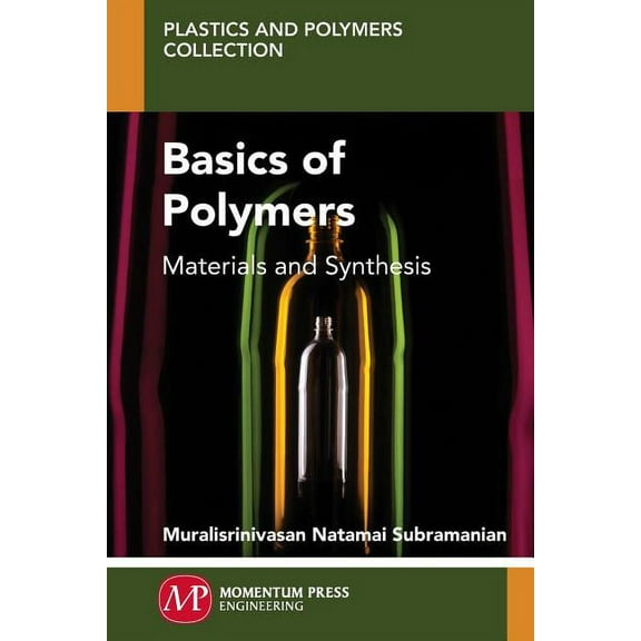 Basics of Polymers: Materials and Synthesis, (Paperback)
