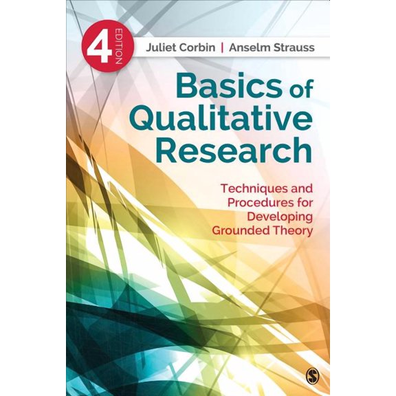 Basics of Qualitative Research: Techniques and Procedures for Developing Grounded Theory, (Paperback)