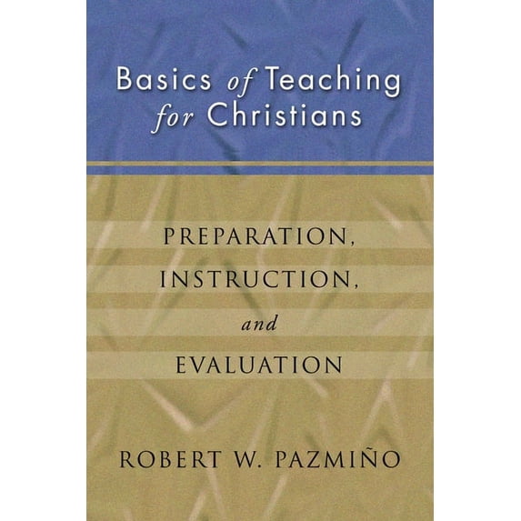 Basics of Teaching for Christians, (Paperback)