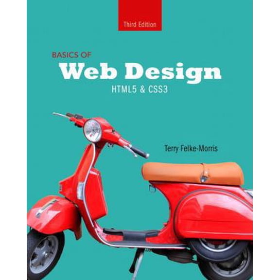 Pre-Owned Basics of Web Design: HTML5 & CSS3 (3rd Edition) (Paperback) 0133970744 9780133970746