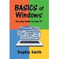 thumbnail image 1 of BASICS of Windows: The Easy Guide to Your PC (Paperback), 1 of 1