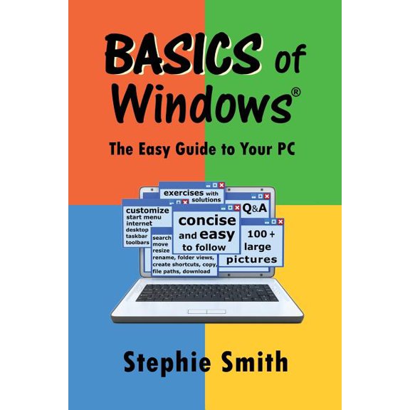 Basics of Windows : The Easy Guide to Your PC