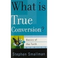 thumbnail image 1 of Pre-Owned What Is True Conversion? (Paperback) 0875526594 9780875526591, 1 of 1