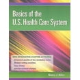 thumbnail image 1 of Pre-Owned Basics of the U.S. Health Care System (Paperback) 0763769843 9780763769840, 1 of 1